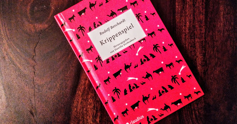 "Krippenspiel" von Rudolf Borchardt